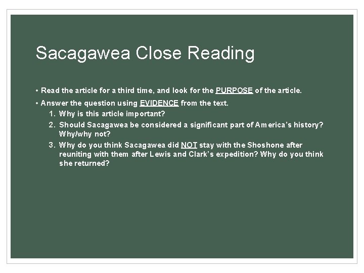 Sacagawea Close Reading • Read the article for a third time, and look for