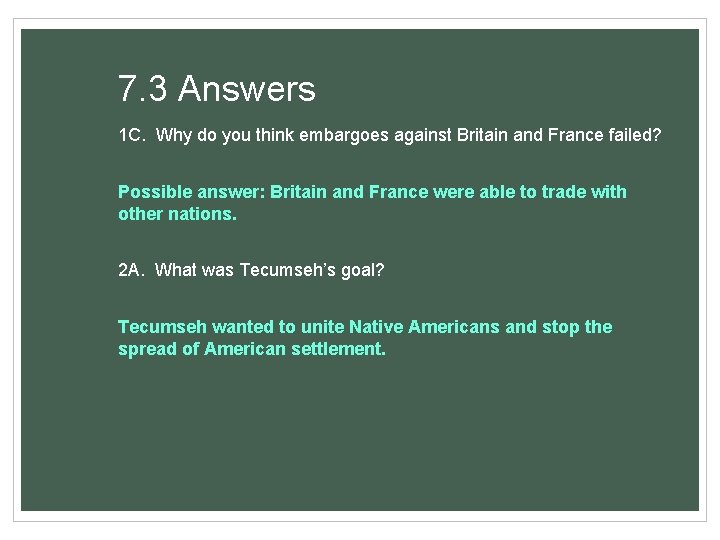 7. 3 Answers 1 C. Why do you think embargoes against Britain and France