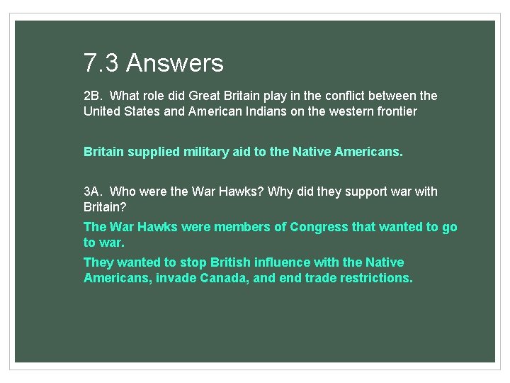 7. 3 Answers 2 B. What role did Great Britain play in the conflict