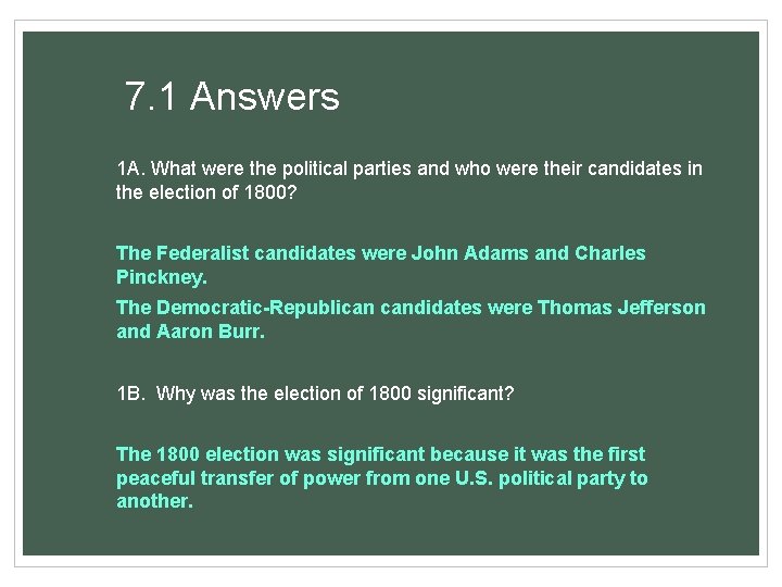 7. 1 Answers 1 A. What were the political parties and who were their