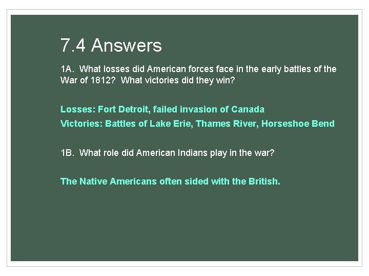 7. 4 Answers 1 A. What losses did American forces face in the early