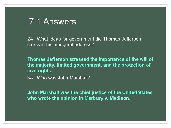 7. 1 Answers 2 A. What ideas for government did Thomas Jefferson stress in