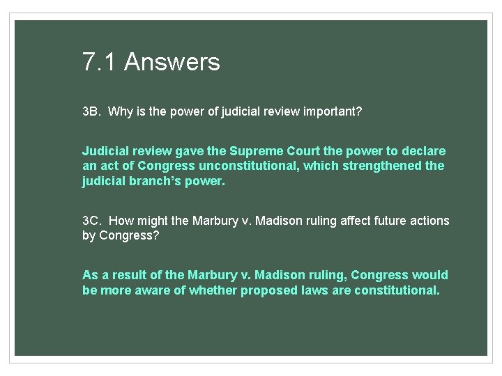 7. 1 Answers 3 B. Why is the power of judicial review important? Judicial