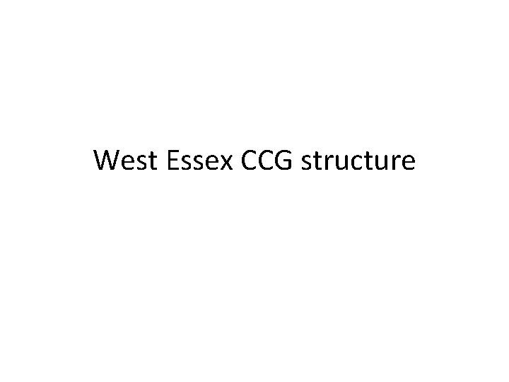 West Essex CCG structure 