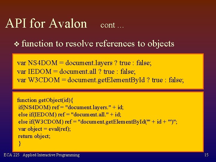 API for Avalon v function cont … to resolve references to objects var NS