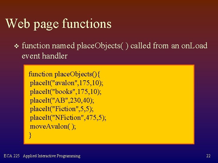 Web page functions v function named place. Objects( ) called from an on. Load