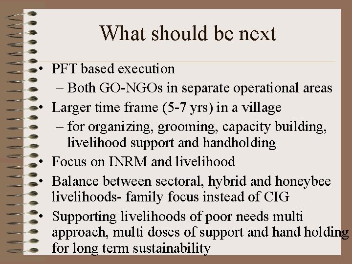 What should be next • PFT based execution – Both GO-NGOs in separate operational