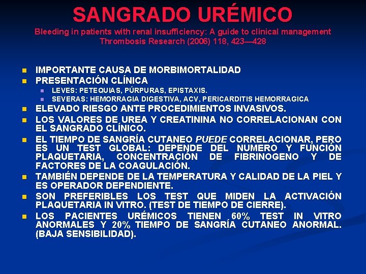 SANGRADO URÉMICO Bleeding in patients with renal insufficiency: A guide to clinical management Thrombosis SANGRADO URÉMICO Bleeding in patients with renal insufficiency: A guide to clinical management Thrombosis