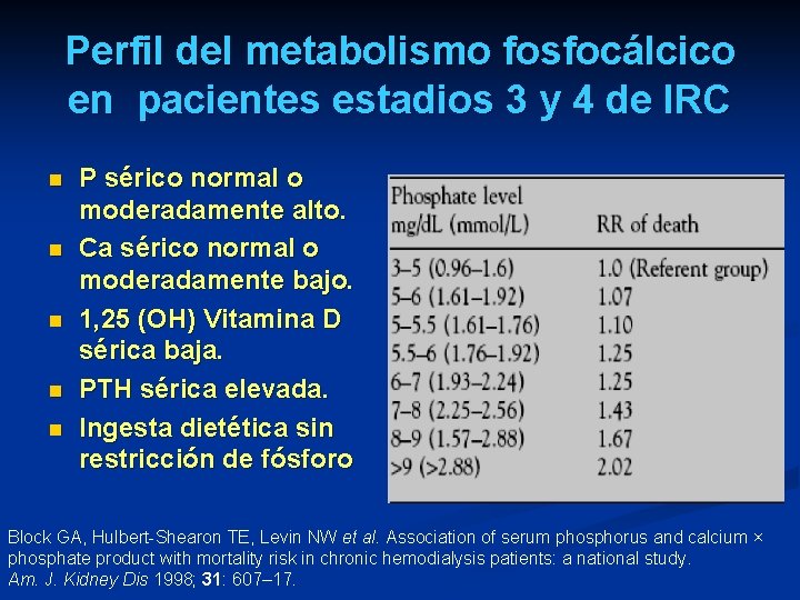 Perfil del metabolismo fosfocálcico en pacientes estadios 3 y 4 de IRC n n Perfil del metabolismo fosfocálcico en pacientes estadios 3 y 4 de IRC n n