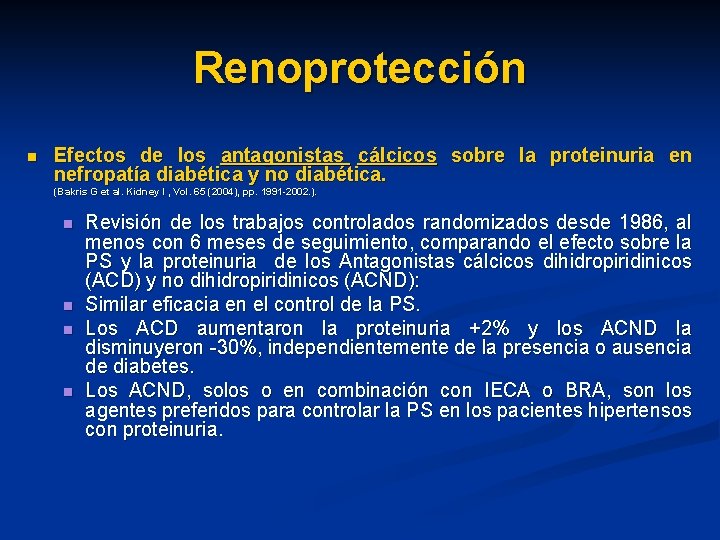 Renoprotección n Efectos de los antagonistas cálcicos sobre la proteinuria en nefropatía diabética y Renoprotección n Efectos de los antagonistas cálcicos sobre la proteinuria en nefropatía diabética y