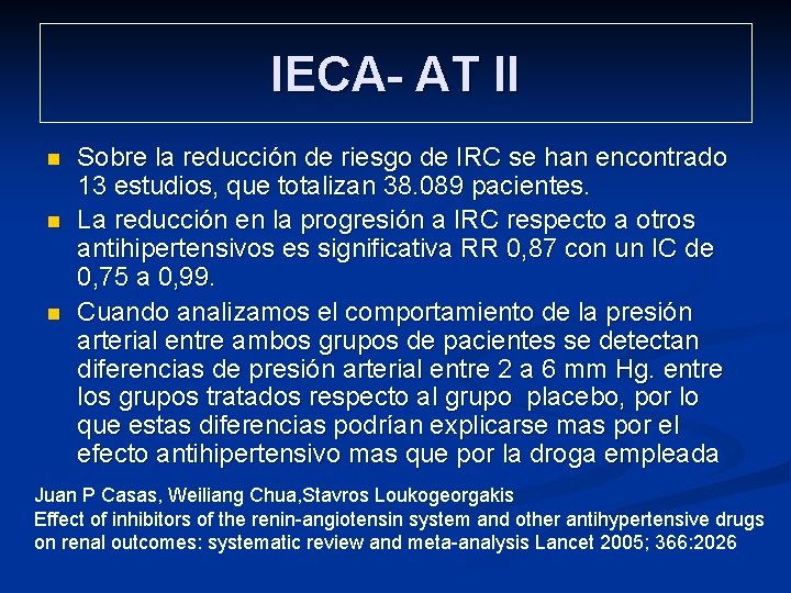 IECA- AT II n n n Sobre la reducción de riesgo de IRC se IECA- AT II n n n Sobre la reducción de riesgo de IRC se