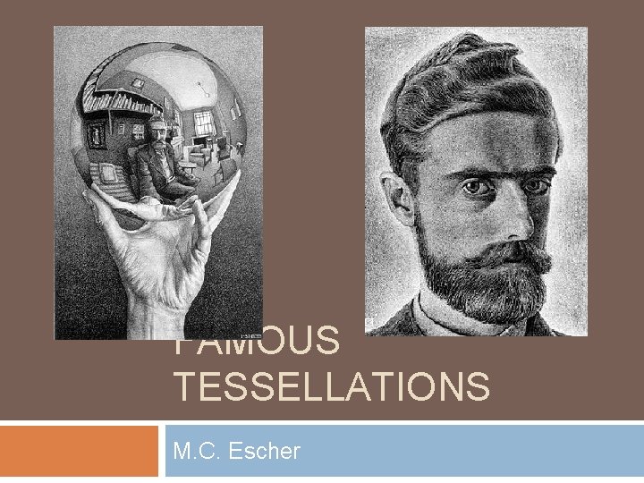 FAMOUS TESSELLATIONS M. C. Escher 