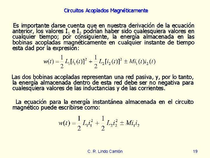 Circuitos Acoplados Magnéticamente Es importante darse cuenta que en nuestra derivación de la ecuación Circuitos Acoplados Magnéticamente Es importante darse cuenta que en nuestra derivación de la ecuación