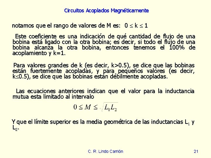 Circuitos Acoplados Magnéticamente notamos que el rango de valores de M es: 0 k