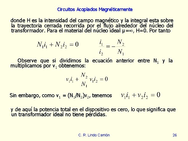 Circuitos Acoplados Magnéticamente donde H es la intensidad del campo magnético y la integral Circuitos Acoplados Magnéticamente donde H es la intensidad del campo magnético y la integral