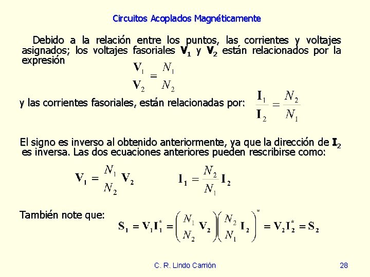 Circuitos Acoplados Magnéticamente Debido a la relación entre los puntos, las corrientes y voltajes Circuitos Acoplados Magnéticamente Debido a la relación entre los puntos, las corrientes y voltajes