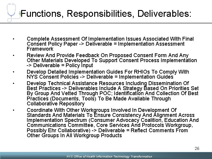 Functions, Responsibilities, Deliverables: • • • Complete Assessment Of Implementation Issues Associated With Final
