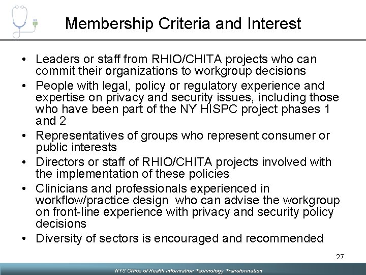 Membership Criteria and Interest • Leaders or staff from RHIO/CHITA projects who can commit