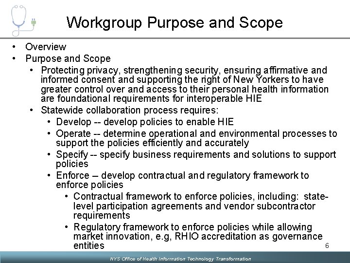 Workgroup Purpose and Scope • Overview • Purpose and Scope • Protecting privacy, strengthening