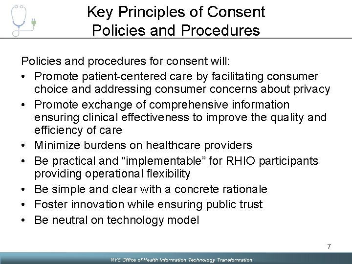 Key Principles of Consent Policies and Procedures Policies and procedures for consent will: •