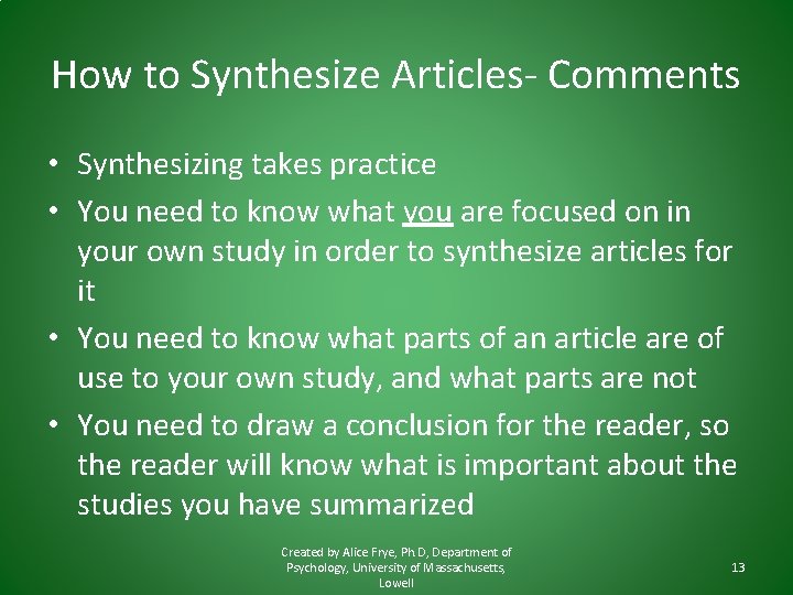 How to Synthesize Articles- Comments • Synthesizing takes practice • You need to know