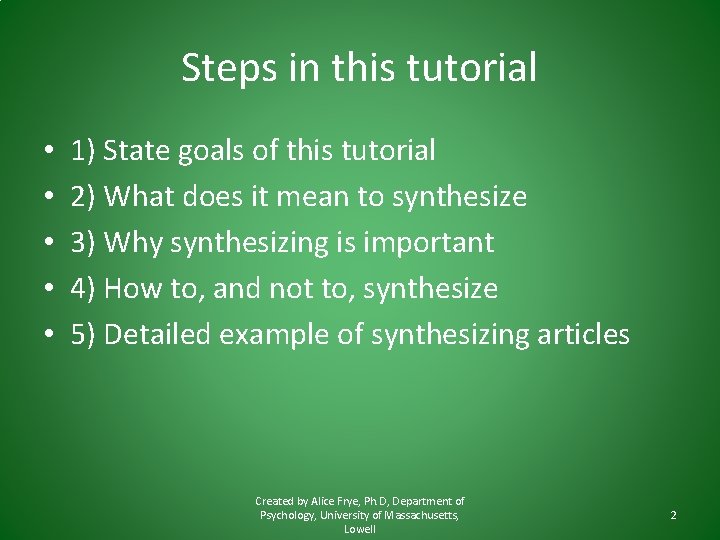Steps in this tutorial • • • 1) State goals of this tutorial 2)