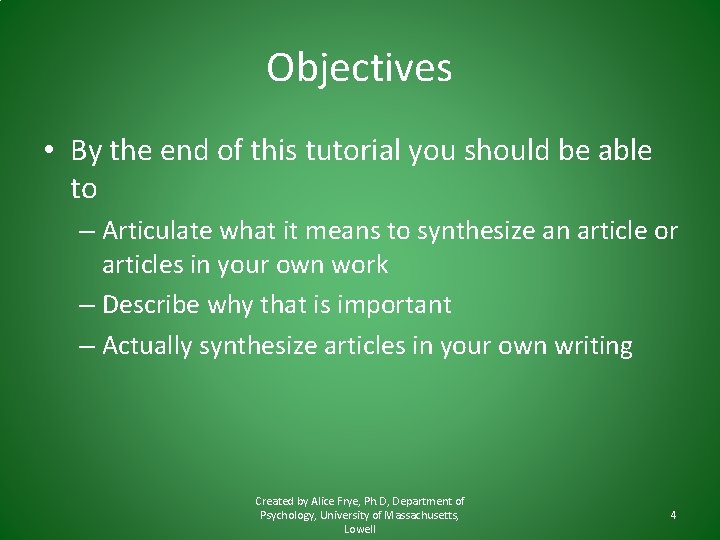 Objectives • By the end of this tutorial you should be able to –