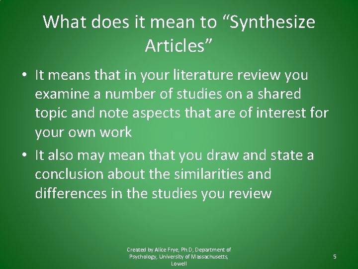 What does it mean to “Synthesize Articles” • It means that in your literature
