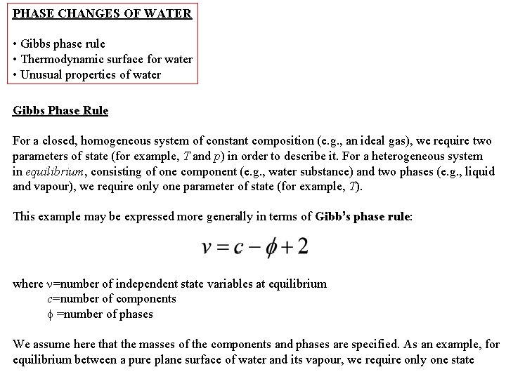 PHASE CHANGES OF WATER • Gibbs phase rule • Thermodynamic surface for water •