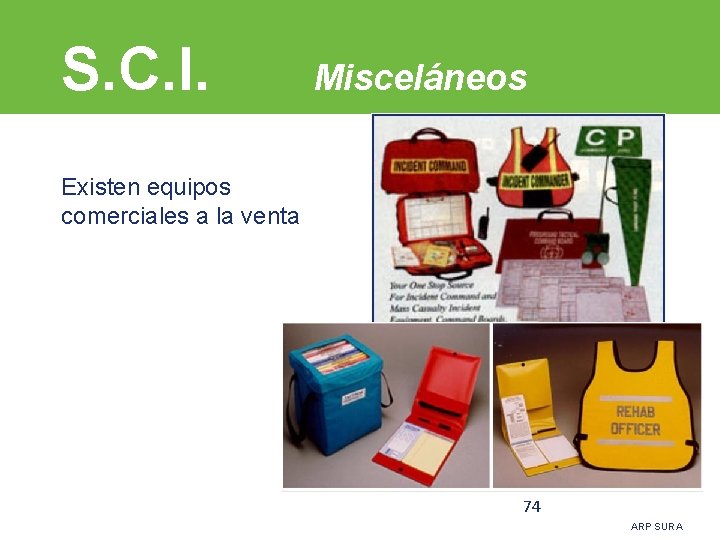 S. C. I. Misceláneos Existen equipos comerciales a la venta 74 ARP SURA 