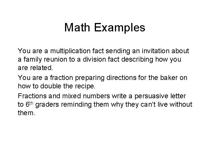 Math Examples You are a multiplication fact sending an invitation about a family reunion Math Examples You are a multiplication fact sending an invitation about a family reunion
