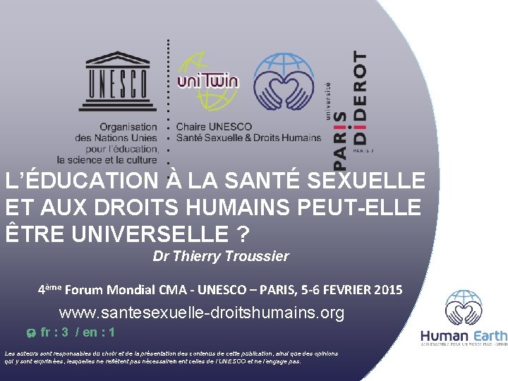 L’ÉDUCATION À LA SANTÉ SEXUELLE ET AUX DROITS HUMAINS PEUT-ELLE ÊTRE UNIVERSELLE ? Dr