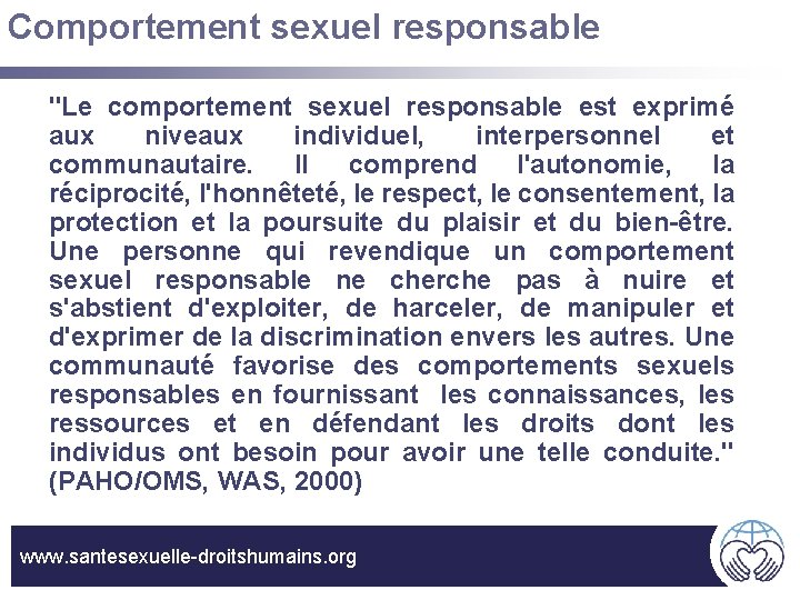Comportement sexuel responsable "Le comportement sexuel responsable est exprimé aux niveaux individuel, interpersonnel et