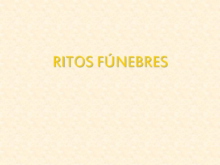 RITOS FÚNEBRES 