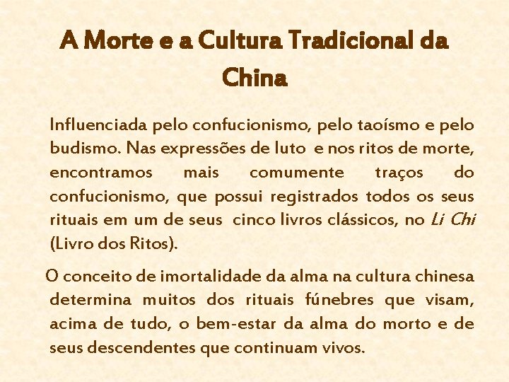 A Morte e a Cultura Tradicional da China Influenciada pelo confucionismo, pelo taoísmo e