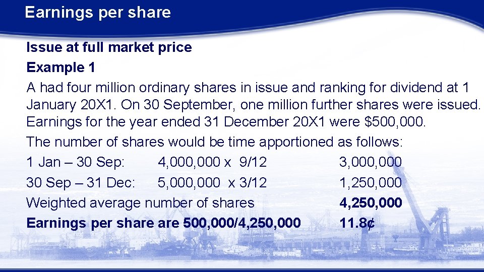 Earnings per share Issue at full market price Example 1 A had four million