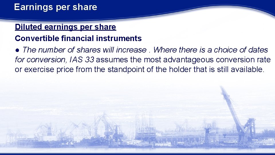 Earnings per share Diluted earnings per share Convertible financial instruments ● The number of