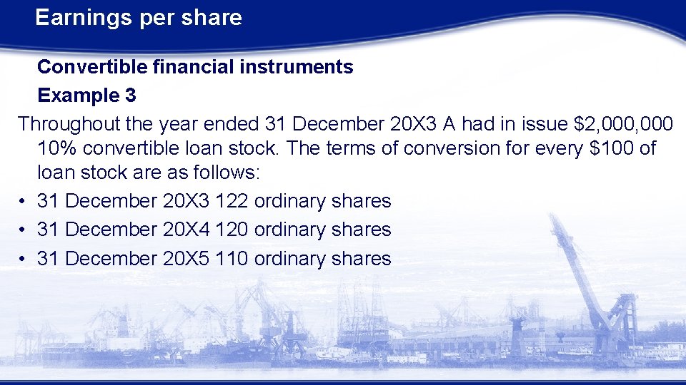 Earnings per share Convertible financial instruments Example 3 Throughout the year ended 31 December