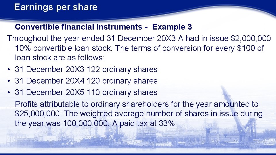 Earnings per share Convertible financial instruments - Example 3 Throughout the year ended 31