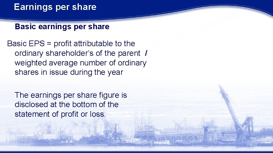 Earnings per share Basic earnings per share Basic EPS = profit attributable to the