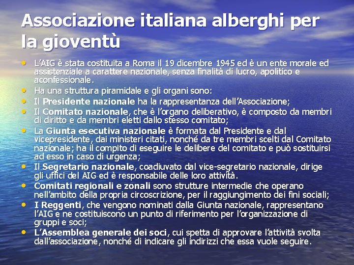 Associazione italiana alberghi per la gioventù • L’AIG è stata costituita a Roma il
