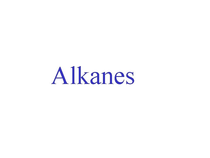 Alkanes 