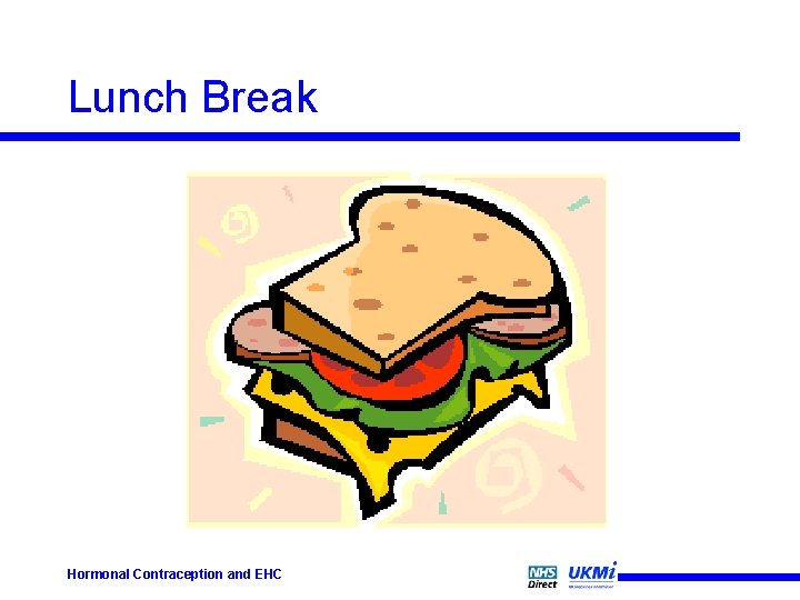 Lunch Break Hormonal Contraception and EHC 