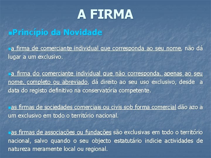 A FIRMA n. Princípio da Novidade na firma de comerciante individual que corresponda ao