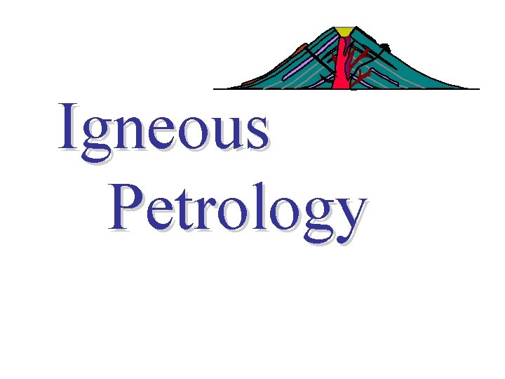 Igneous Petrology 