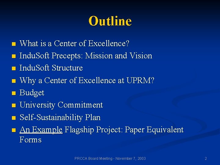 Outline n n n n What is a Center of Excellence? Indu. Soft Precepts: