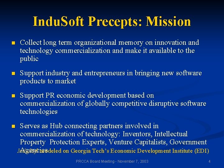 Indu. Soft Precepts: Mission n Collect long term organizational memory on innovation and technology