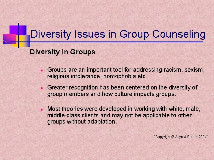 Diversity Issues in Group Counseling Diversity in Groups n n n Groups are an