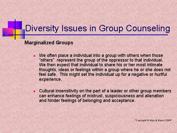 Diversity Issues in Group Counseling Marginalized Groups n n We often place a individual