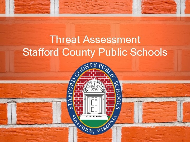 Threat Assessment Stafford County Public Schools 